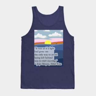 After You, Jojo Moyes Quote Tank Top